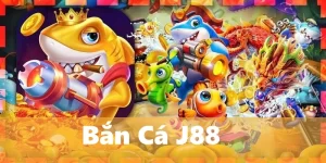 Bắn Cá J88