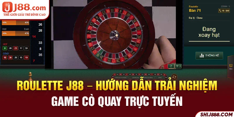 Roulette J88 - Hướng Dẫn Trải Nghiệm Game Cò Quay Trực Tuyến