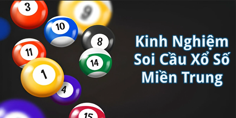 Sử dụng loto rơi để soi cầu xổ số miền Trung