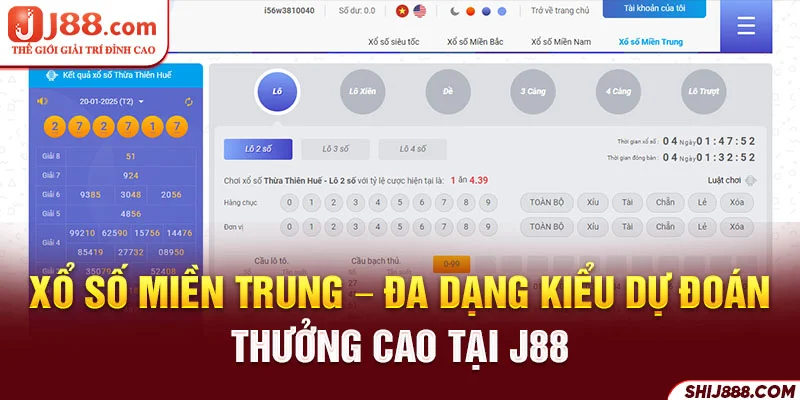 Xổ Số Miền Trung - Đa Dạng Kiểu Dự Đoán, Thưởng Cao Tại J88